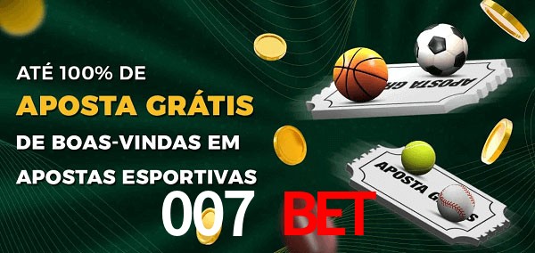 007 Bet Ate 100% de Aposta Gratis