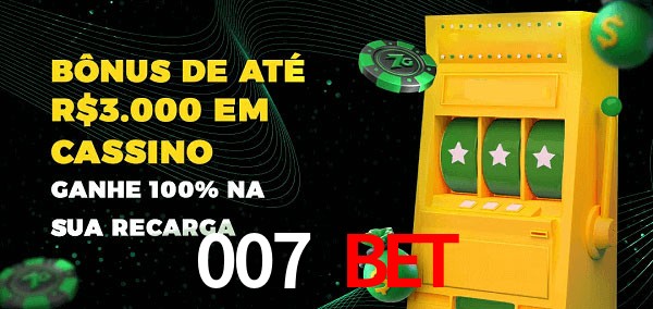 007 Bet melhor bônus de depósito